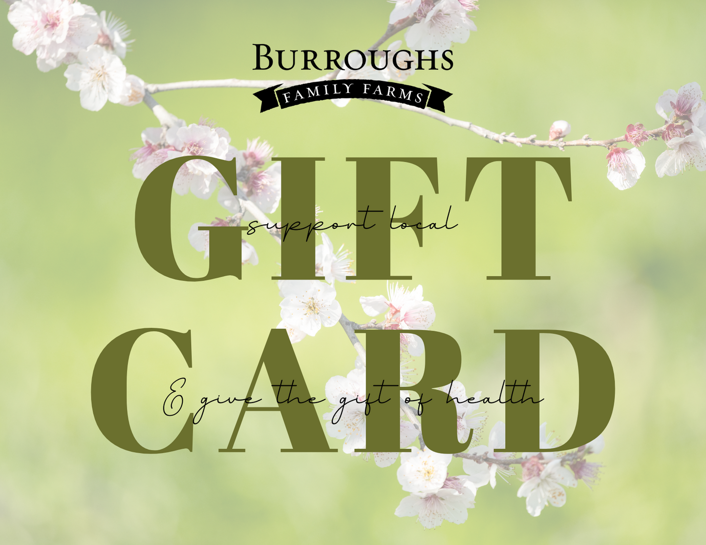 Burroughs Family Farms Gift Card!